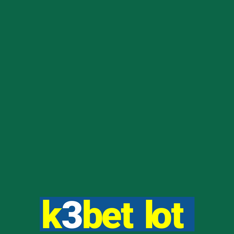 k3bet lot